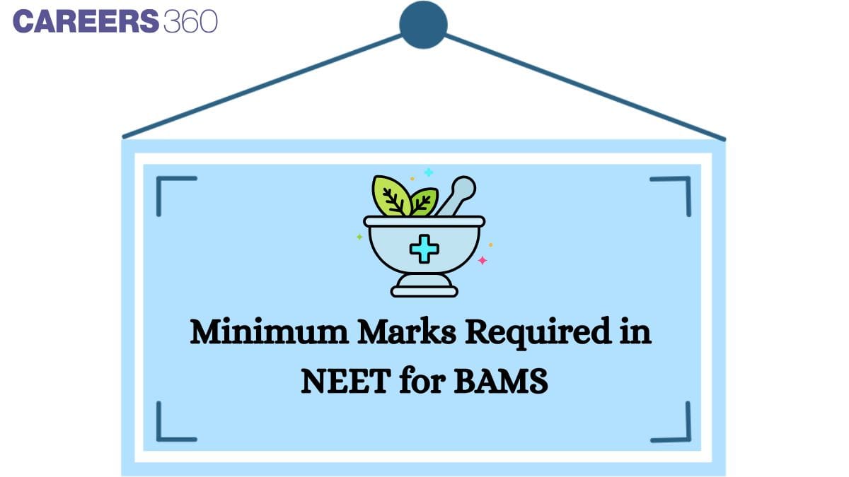 Minimum Marks Required in NEET For BAMS: Expected Qualifying Marks
